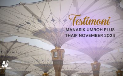 Testimoni Peserta Manasik Umroh Plus Thaif November 2024